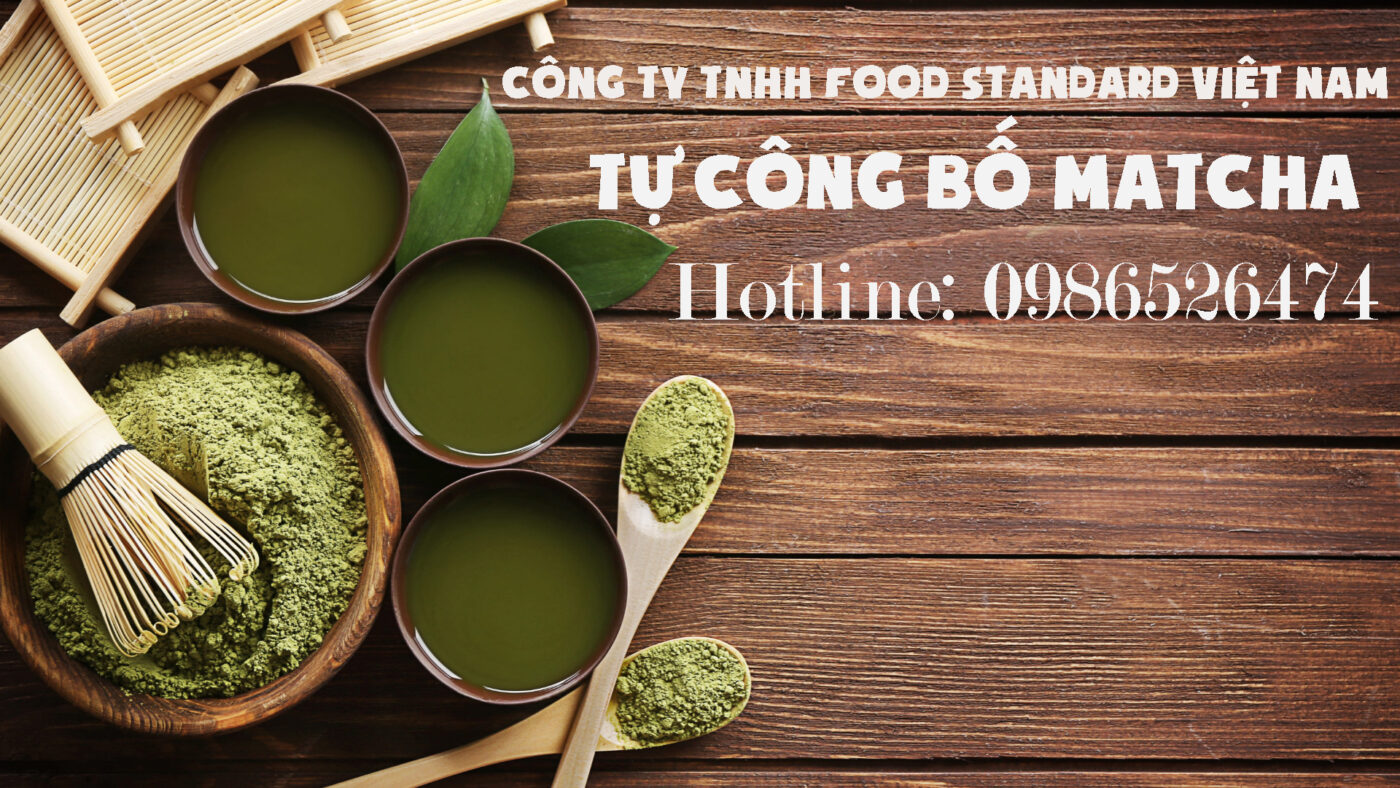 TỰ CÔNG BỐ BỘT MATCHA TRÀ XANH