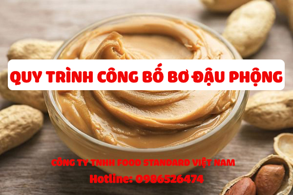 QUY TRÌNH CÔNG BỐ BƠ ĐẬU PHỘNG