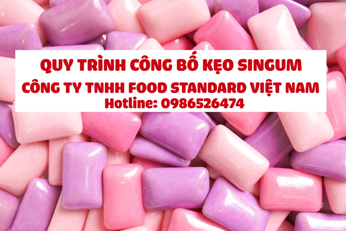 QUY TRÌNH CÔNG BỐ KẸO SINGUM